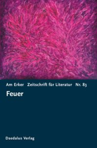 Read more about the article Am Erker Nr. 83 Feuer (Zeitschrift für Literatur)
